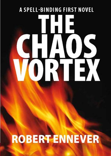 The Chaos Vortex - Robert Ennever