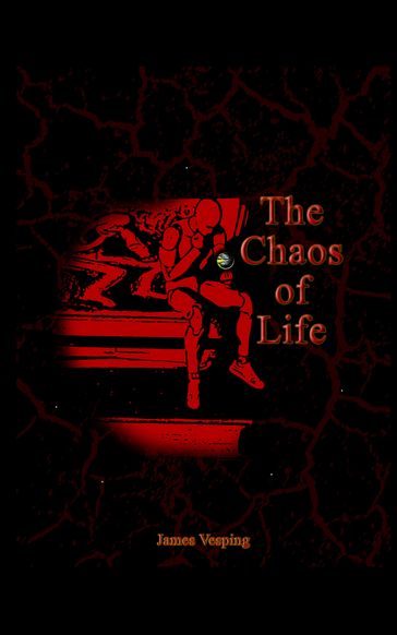 The Chaos of Life - James Vesping