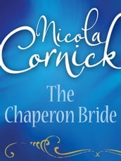 The Chaperon Bride (Mills & Boon Historical)