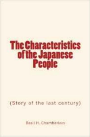 The Characteristics of the Japanese People - Basil H. Chamberlain