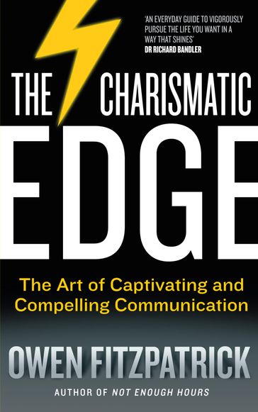 The Charismatic Edge: The Art of Captivating and Compelling Communication - Owen Fitzpatrick