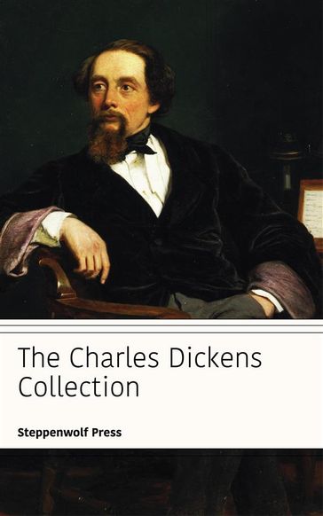 The Charles Dickens Collection - Charles Dickens - Steppenwolf Press