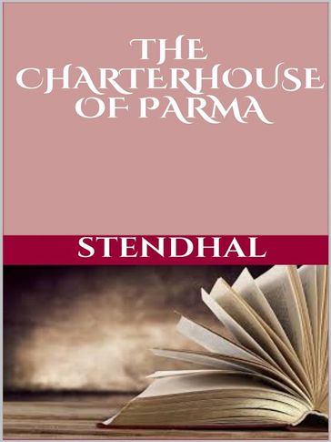 The Charterhouse of Parma - Stendhal