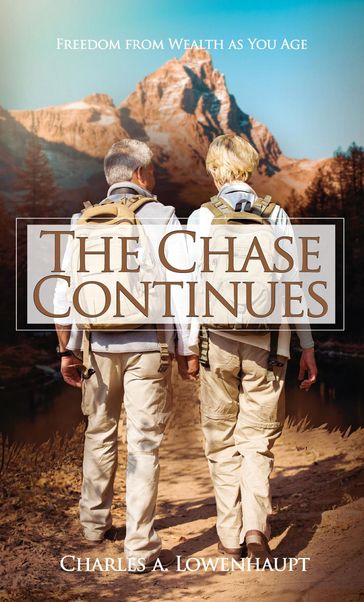 The Chase Continues - Charles A Lowenhaupt