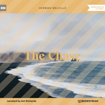The Chase (Unabridged) - Herman Melville