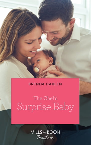 The Chef's Surprise Baby (Mills & Boon True Love) (Match Made in Haven, Book 11) - Brenda Harlen