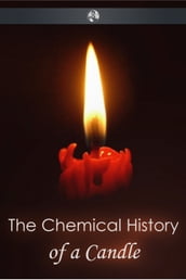 The Chemical History of a Candle