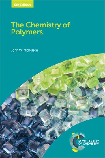 The Chemistry of Polymers - John W Nicholson