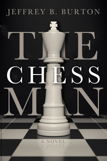 The Chessman - Jeffrey B. Burton