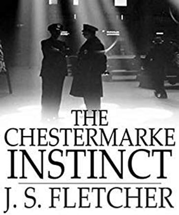 The Chestermarke Instinct - Joseph Smith Fletcher