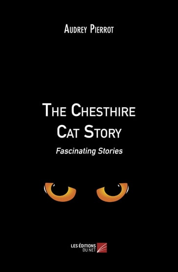 The Chesthire Cat Story - Audrey Pierrot