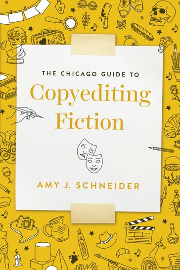 The Chicago Guide to Copyediting Fiction - Amy J. Schneider