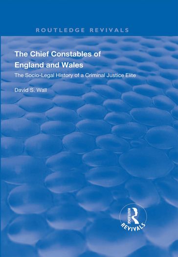 The Chief Constables of England and Wales - David S. Wall