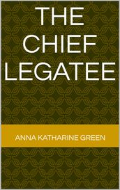 The Chief Legatee