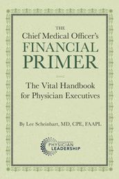 The Chief Medical Officer s Financial Primer