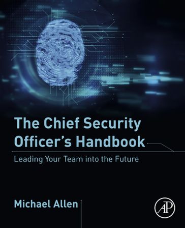 The Chief Security Officer's Handbook - Michael Allen