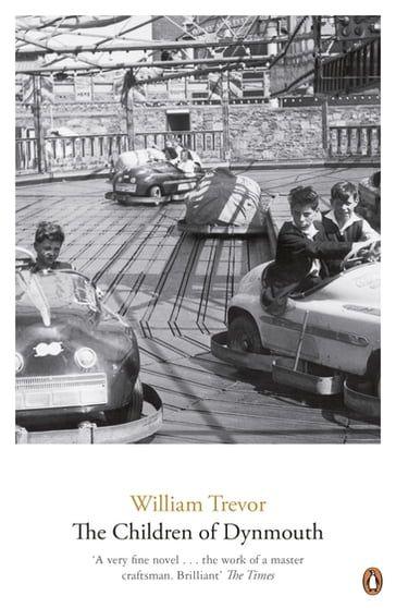 The Children Of Dynmouth - William Trevor