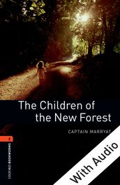 The Children of the New Forest - With Audio Level 2 Oxford Bookworms Library