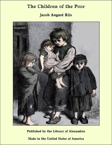 The Children of the Poor - Jacob August Riis