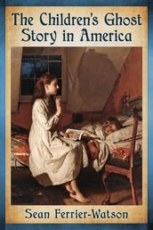 The Children s Ghost Story in America