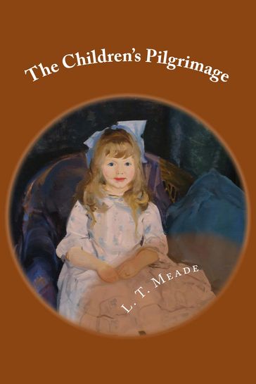 The Children's Pilgrimage - L.T. Meade