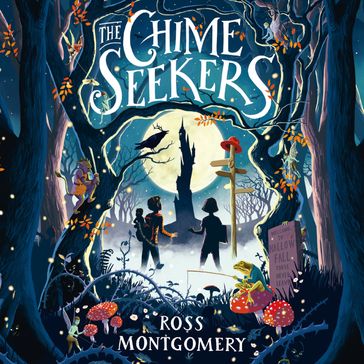 The Chime Seekers - Ross Montgomery