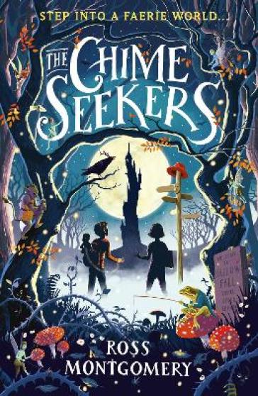 The Chime Seekers - Ross Montgomery