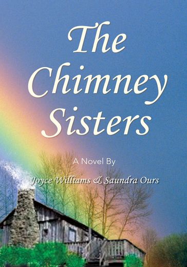 The Chimney Sisters - Joyce Williams - Saundra Ours