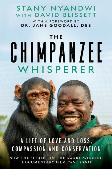 The Chimpanzee Whisperer - Stany Nyandwi