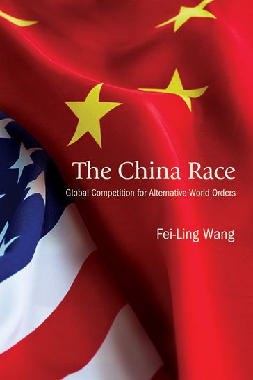 The China Race - Fei-Ling Wang