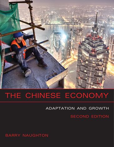 The Chinese Economy, second edition - Barry J. Naughton