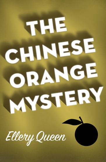 The Chinese Orange Mystery - Ellery Queen