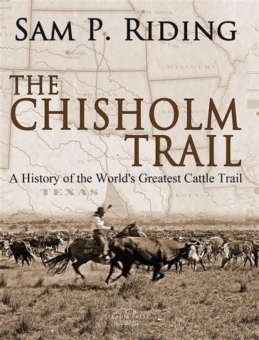 The Chisholm Trail - Sam P. Riding