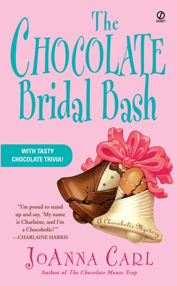 The Chocolate Bridal Bash - JoAnna Carl