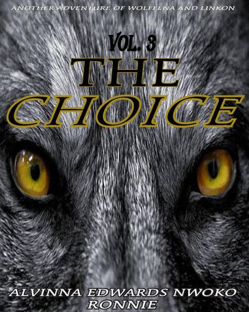 The Choice ......vol. 3 - Alvinna Edwards Nwoko Ronnie