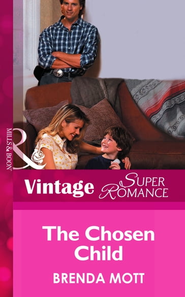 The Chosen Child (Mills & Boon Vintage Superromance) (Count on a Cop, Book 21) - Brenda Mott
