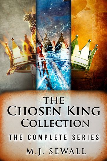 The Chosen King Collection - M.J. Sewall
