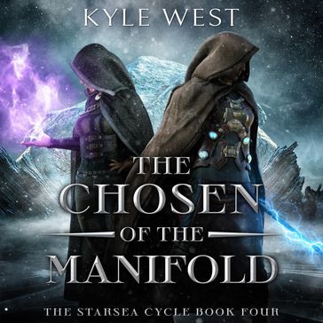 The Chosen of the Manifold - Kyle West
