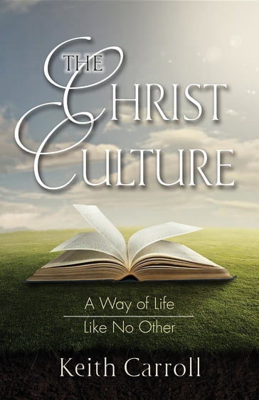 The Christ Culture - Keith Carroll