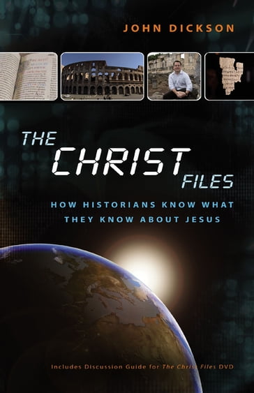 The Christ Files - John Dickson