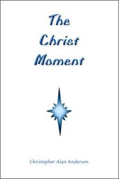 The Christ Moment