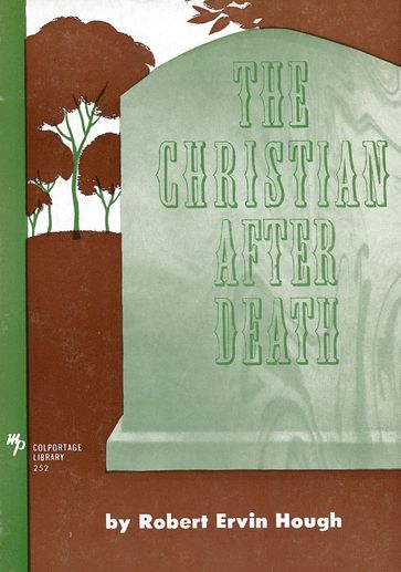 The Christian After Death - R. E. Hough