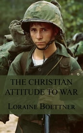 The Christian Attitude to War
