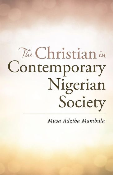The Christian in Contemporary Nigerian Society - Musa Adziba Mambula