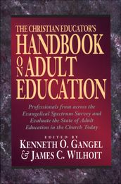 The Christian Educator s Handbook on Adult Education