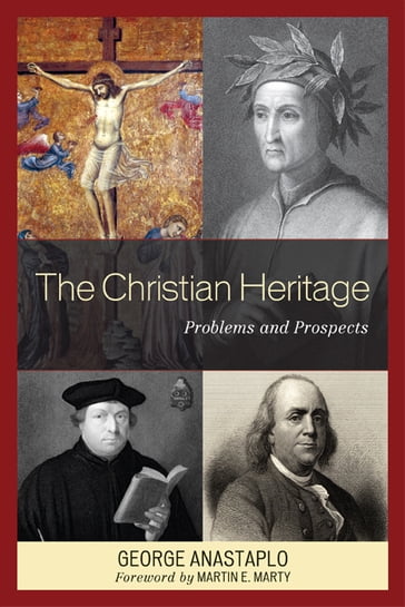 The Christian Heritage - George Anastaplo - author of Abraham Lincoln