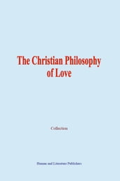 The Christian Philosophy of Love