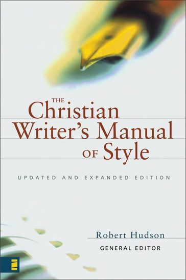 The Christian Writer's Manual of Style - Robert Hudson - Zondervan