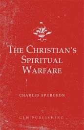 The Christian s Spiritual Warfare