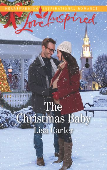 The Christmas Baby (Mills & Boon Love Inspired) - Lisa Carter